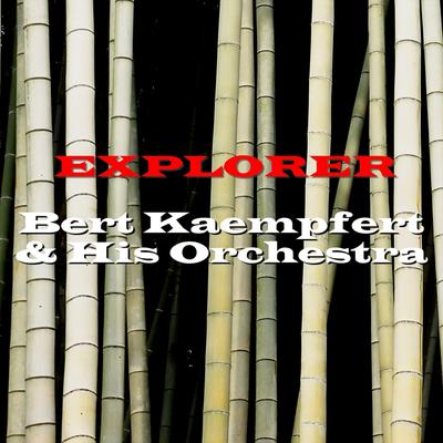 Explorer By Bert Kaempfert & His Orchestra's cover