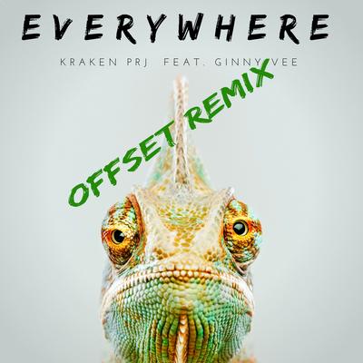 Everywhere (Offset Radio Edit) By Kraken PRJ, Ginny Vee, Offset's cover