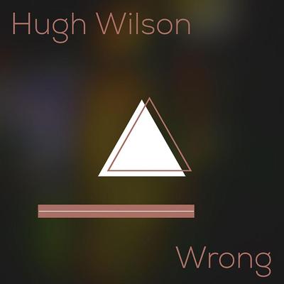 Wrong By Hugh Wilson's cover
