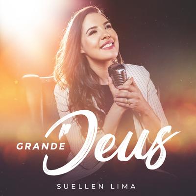 Grande Deus By Suellen Lima's cover