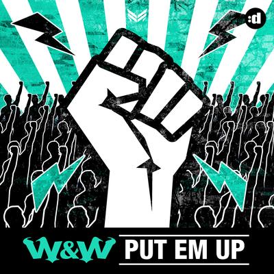 Put EM Up By W&W's cover