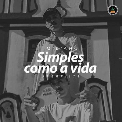 Simples Como a Vida By Miliano, Pineapple StormTv's cover