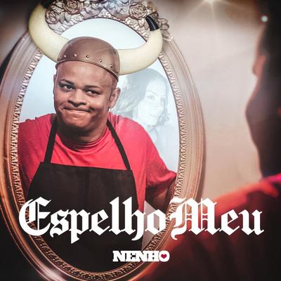 Espelho Meu By Nenho's cover