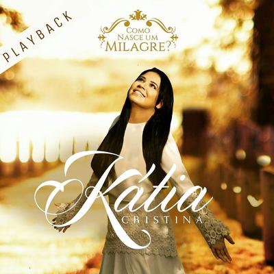 Vem Me Restaurar (Playback) By Kátia Cristina's cover