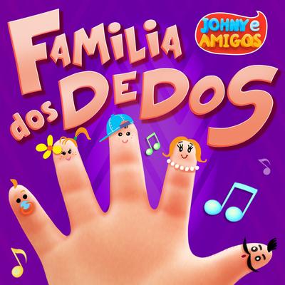 Família dos Dedos By Johny e amigos's cover