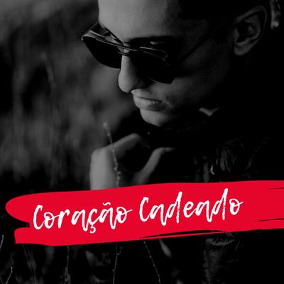 Coração Cadeado By Ciel Rodrigues, Carlinhos Caiçara, Keu Dantas's cover