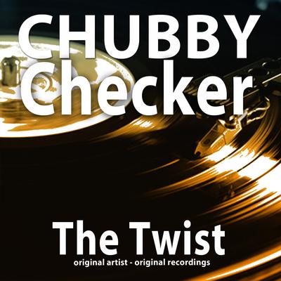 Let's Twist Again By Chubby Checker's cover