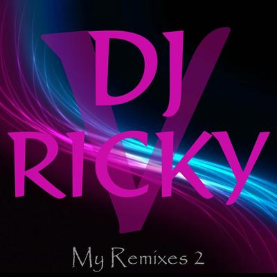 Don't Go (Club Version) By DJ Ricky V's cover