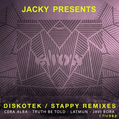 Jacky Presents: Diskotek / Stappy Remixes's cover