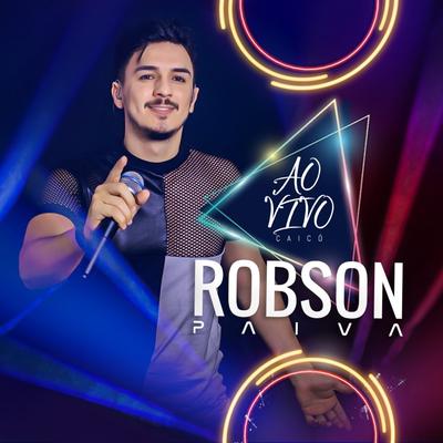 Robson Paiva Ao Vivo Em Caicó's cover