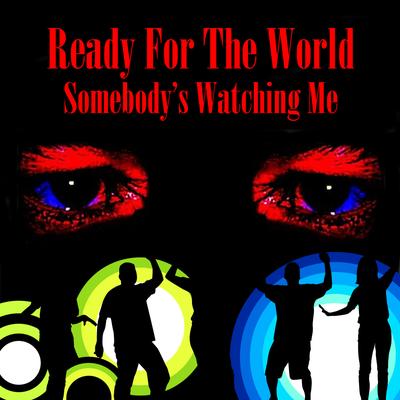 Somebody's Watching Me By Ready for the World's cover