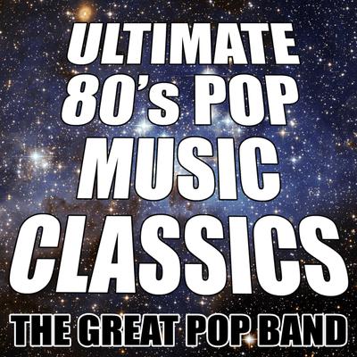 Ultimate 80's Pop Music Classics's cover