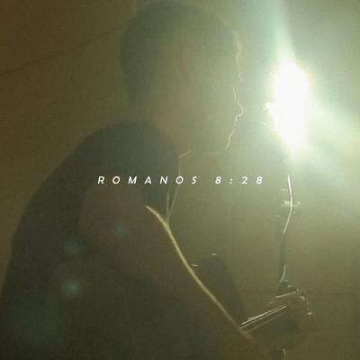 Romanos 8:28 (Acústico)'s cover