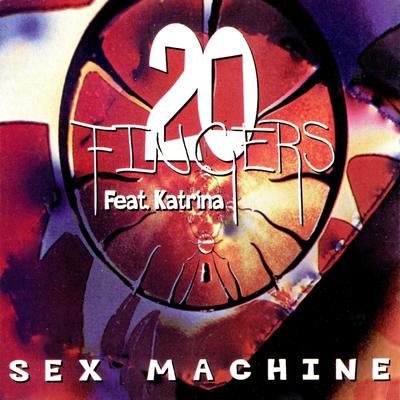 Sex Machine (Club Mix) By Katrina, FINGERS's cover