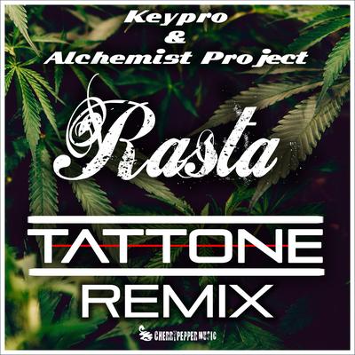 Rasta (TATTONE Remix 2018) By Keypro, Alchemist Project's cover