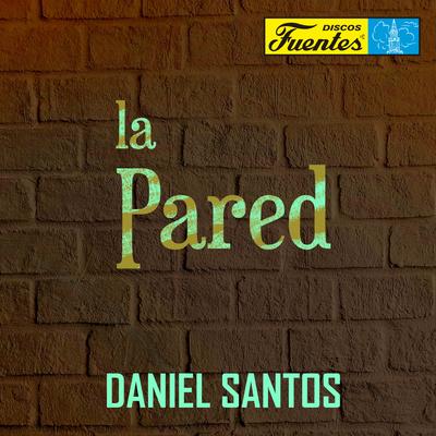 Tú No Tienes La Culpa By Daniel Santos's cover