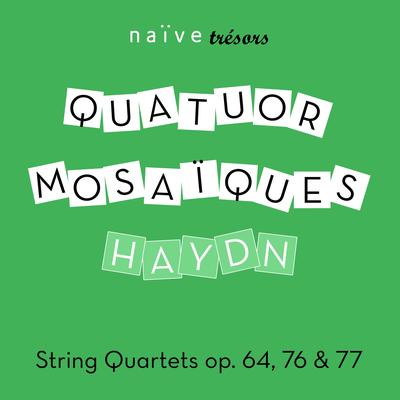 String Quartets, Op. 64, No. 5 in D Major, Hob. III:63 "The Lark": I. Allegro moderato By Quatuor Mosaïques's cover