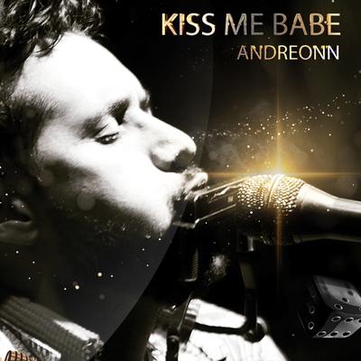 Kiss Me Babe By Andre Onn's cover