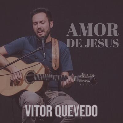 Amor de Jesus By Vitor Quevedo's cover