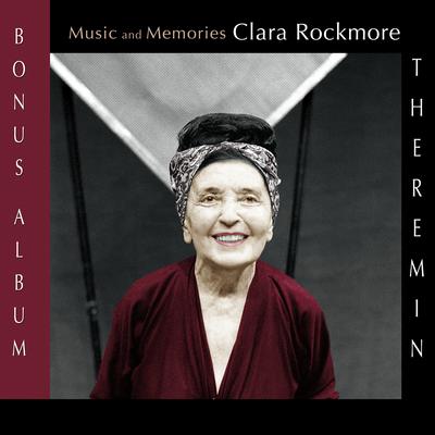 Music and Memories: Clara Rockmore (Bonus Album)'s cover