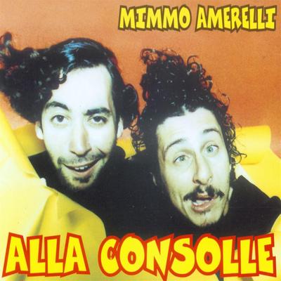 Alla consolle (Mucha Cossa Radio) By Mimmo Amerelli's cover