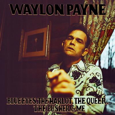 What a High Horse By Waylon Payne's cover
