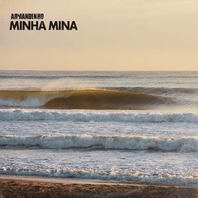 Minha Mina By Armandinho's cover