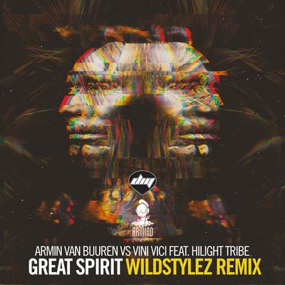 Great Spirit (Wildstylez Remix) By Hilight Tribe, Armin van Buuren, Vini Vici, Wildstylez's cover