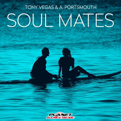 Soul Mates (Radio Edit) By Tony Vegas, A. Portsmouth's cover