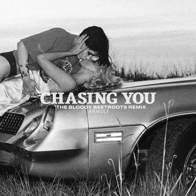 Chasing You (The Bloody Beetroots Remix) By The Bloody Beetroots, Airwolf Paradise's cover