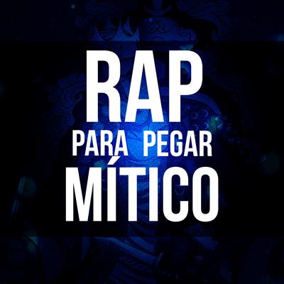 Rap para Pegar Mítico's cover