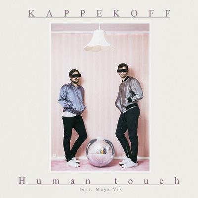 Human Touch By Kappekoff, Maya Vik's cover