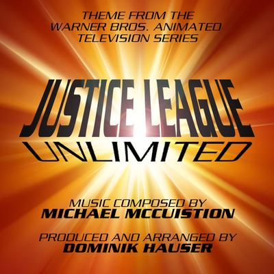 Justice League Unlimited - Theme from the Warner Bros. Animated Series By Dominik Hauser's cover