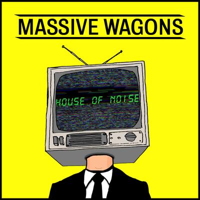 House of Noise By Massive Wagons's cover