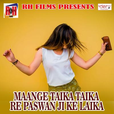 Maange Taika Taika Re Paswan Ji Ke Laika's cover