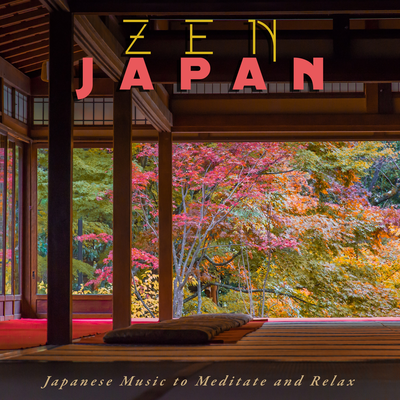 Zen Japan: Japanese Music to Meditate and Relax's cover