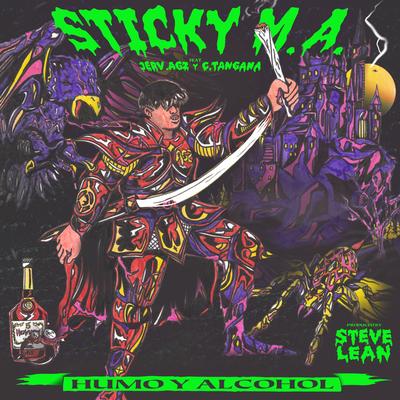 Humo y Alcohol (Feat. Jerv.AGZ & C. Tangana) By Sticky M.A., Jerv.Agz, C. Tangana's cover