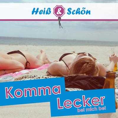 Komma lecker bei mich bei By Heiß & Schön's cover