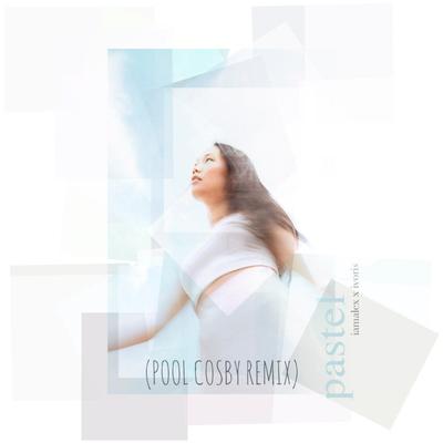 Pastel (Pool Cosby Remix)'s cover