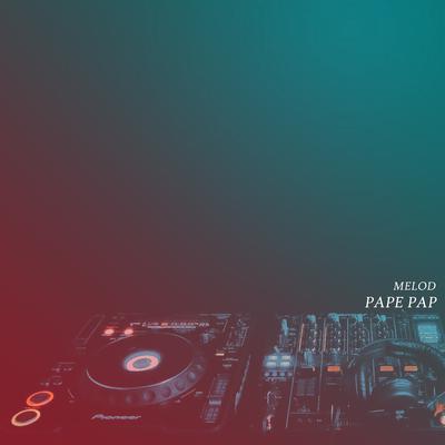 Melod Pape Pap (Remix) By Nanda Lia's cover