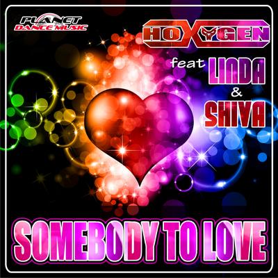 Somebody To Love (Teknova Remix) By Hoxygen, Linda, Shiva, Teknova's cover