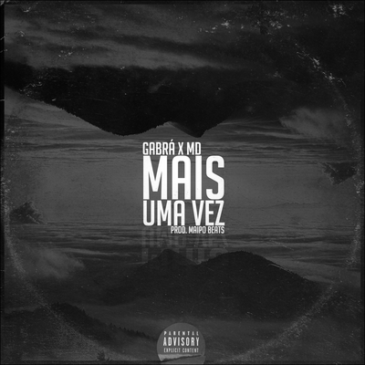 Mais Uma Vez By Gabrá, MD, Maipo Beats, ZSS Ent.'s cover