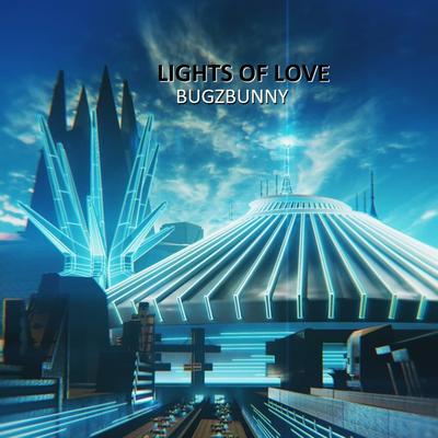 Lights Of Love (Extended Instrumental Mix) By BugzBunny's cover