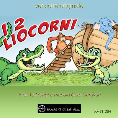 I due liocorni By Alberto Morigi, Piccolo Coro Caravan's cover