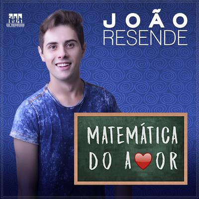 Matemática do Amor By João Resende's cover