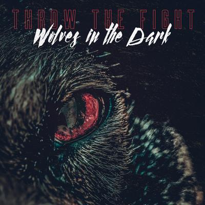 Wolves in the Dark By Throw The Fight's cover