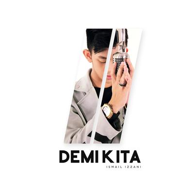 Demi Kita By Ismail Izzani's cover