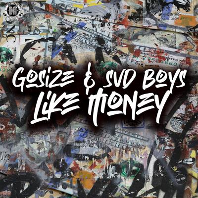 Like Money By Gosize, Svd Boys's cover