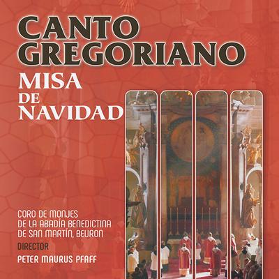Canto Gregoriano - Misa de Navidad: Introitus, Puer natus est nobis (Remastered) By Coro de Monjes de la Abadía Benedictina de San Martín, Beuron's cover