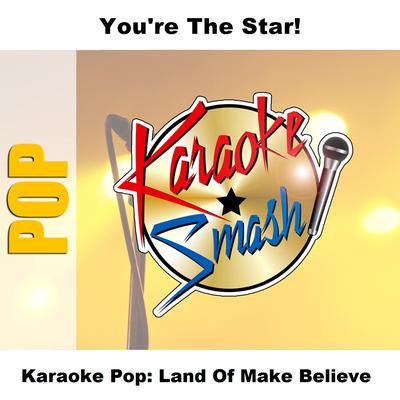 Karaoke Pop: Land Of Make Believe's cover